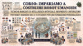 CORSO ROBOTICA UMANOIDE DA 6 A 10 STUDENTI