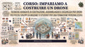 CORSO IMPARIAMO A COSTRUIRE UN DRONE MASSIMO 15 STUDENTI